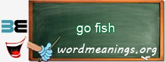 WordMeaning blackboard for go fish